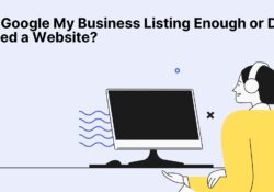 Is a Google My Business Listing Enough or Do I Need a Website?