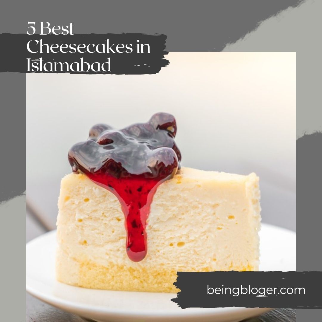5 Best Cheesecakes in Islamabad Complete Guide