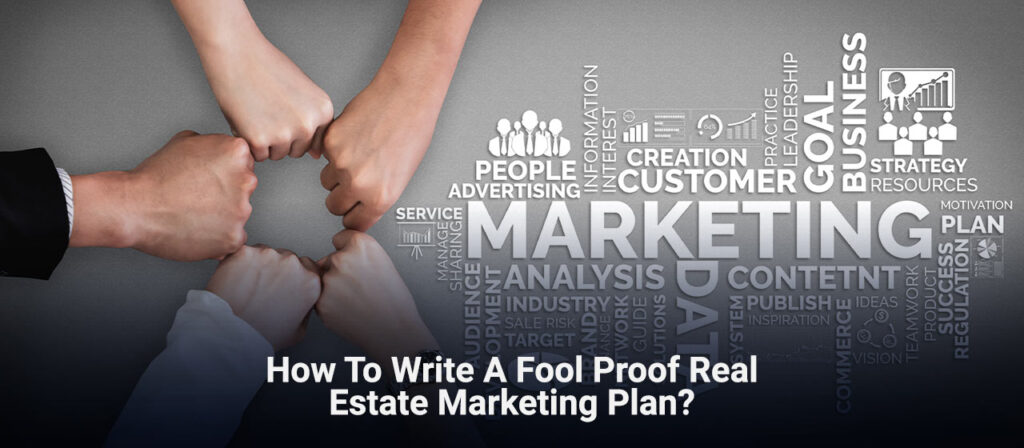 How to write a full proof Real Estate Marketing Plan Guide 2022