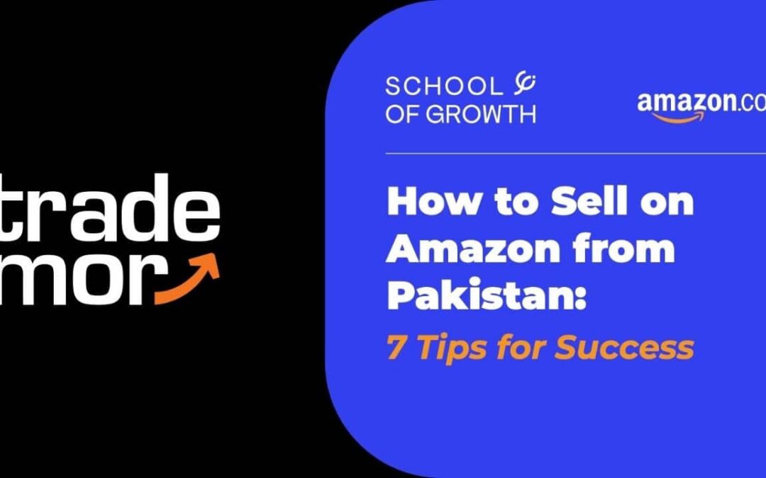 7 Solid Tips for Selling on Amazon from Pakistan
