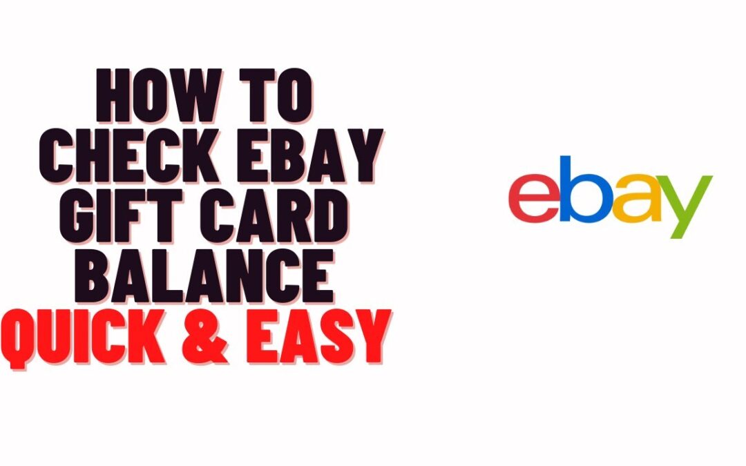 How to Check eBay Gift Card Balance: Step-by-Step Guide